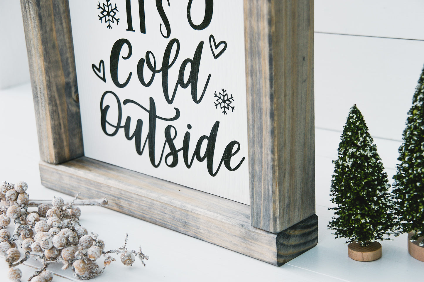 Farmhouse-Schild, Baby it's cold outside