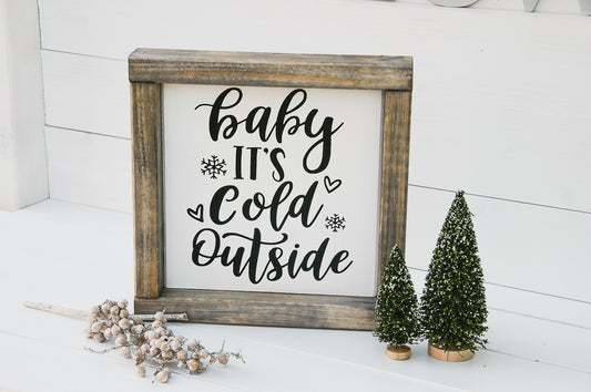 Farmhouse-Schild, Baby it's cold outside