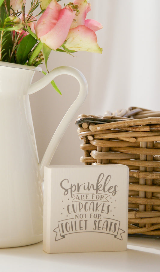 Minischild ''Sprinkles are for Cupcakes, not for Toilet Seats''