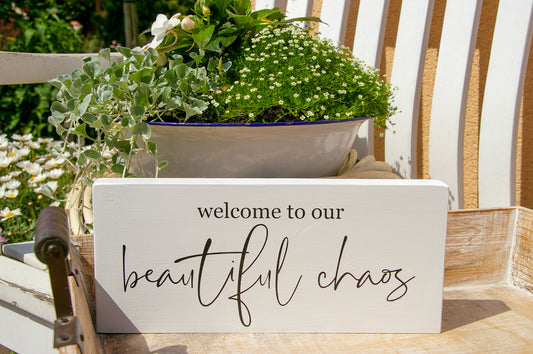 Holzaufsteller ''Welcome to our beautiful chaos''